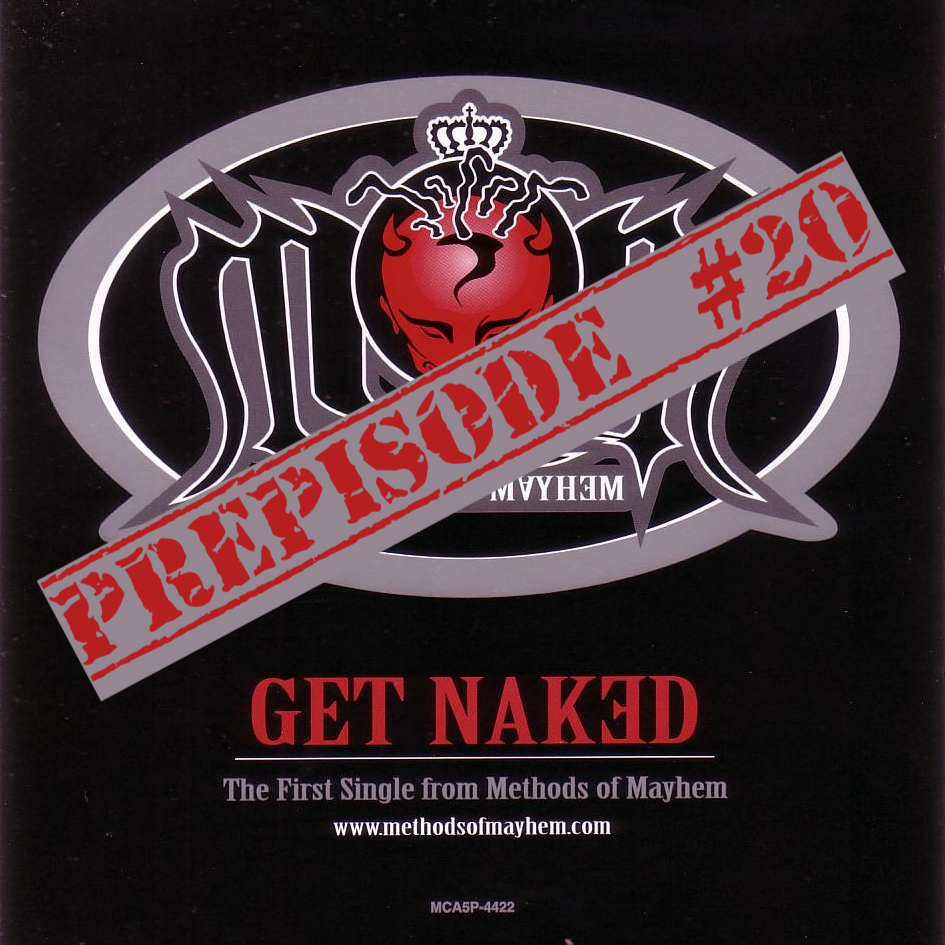 Prepisode #20 - Methods of Mayhem - Get Naked | Why I Hate this Album